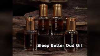 Sleep Better Oud Oil Soothes Nerves